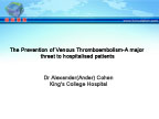 [长城会2008]The Prevention of Venous Thromboembolism-A major threat to hospitalised patients
